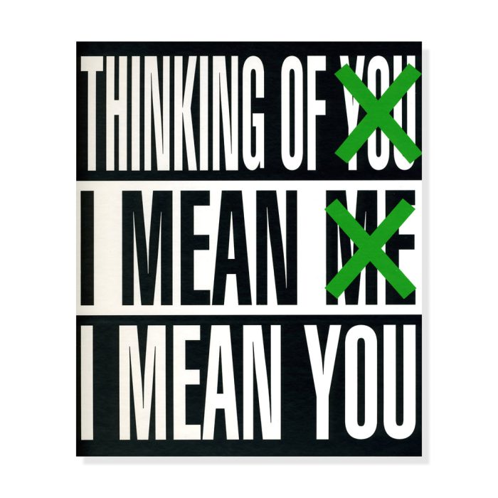 Barbara Kruger: Thinking of You. I Mean Me. I Mean You –  Hardcover