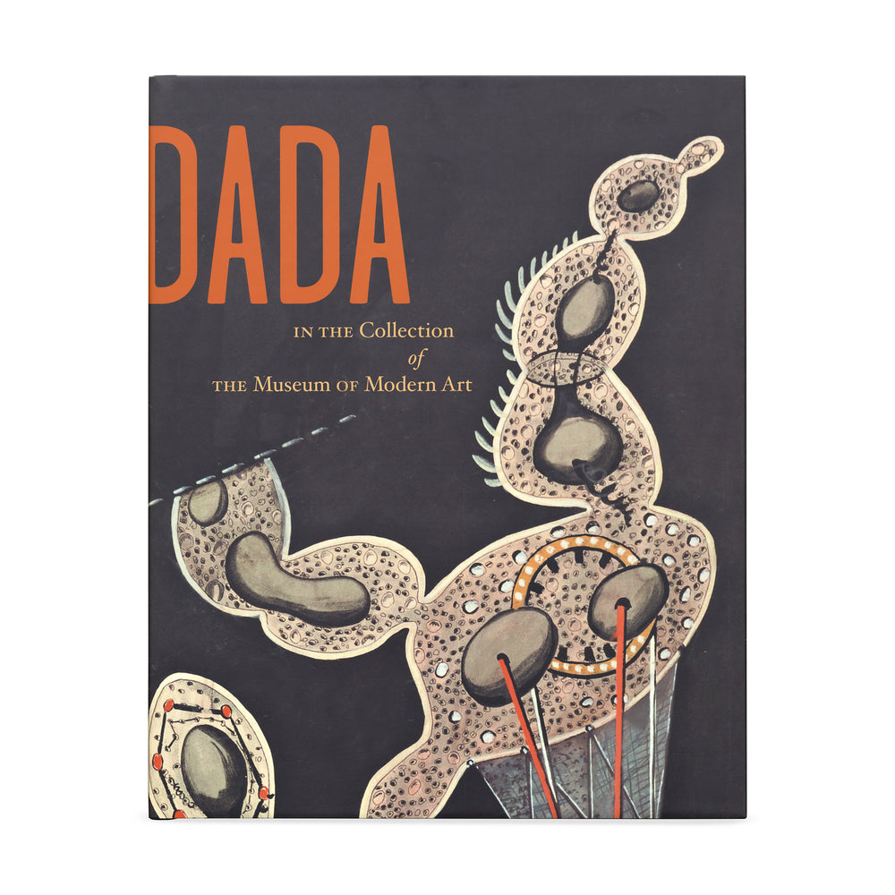 Dada in the Collection of The Museum of Modern Art – Hardcover