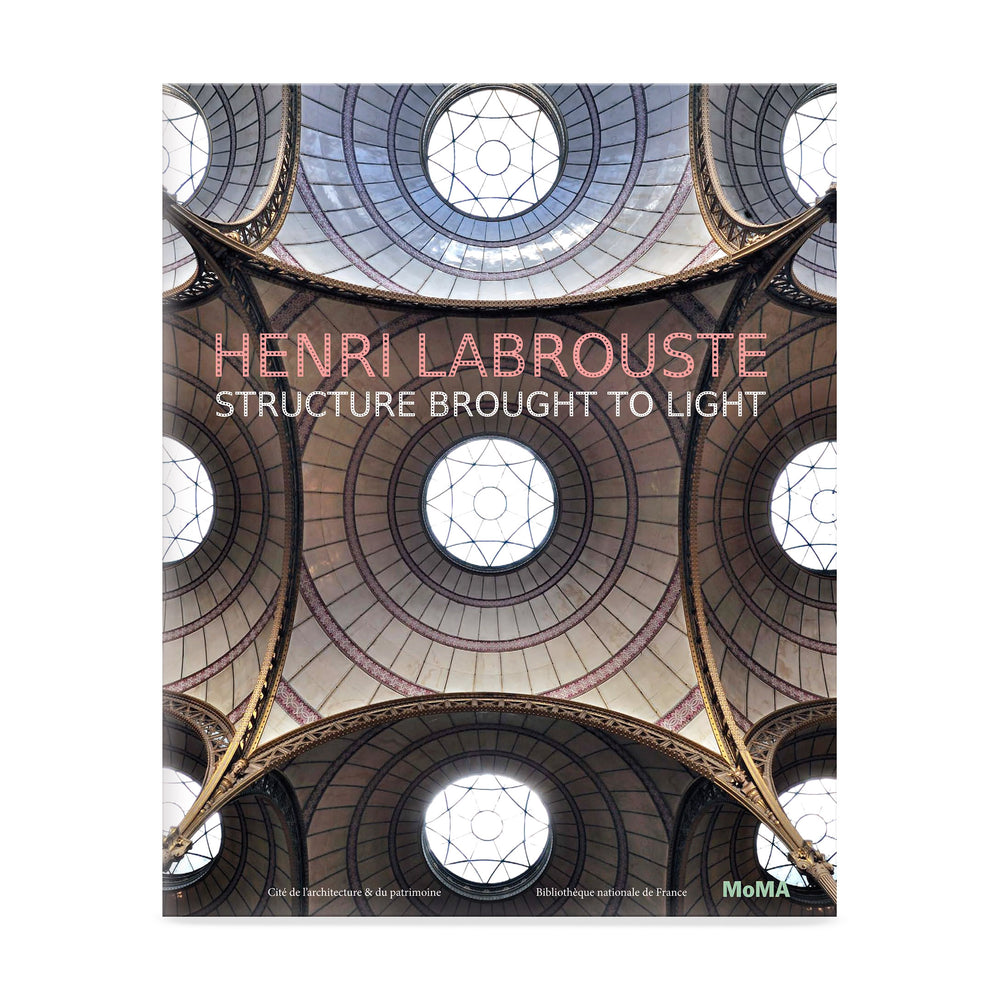 Henri Labrouste: Structure Brought to Light – Hardcover