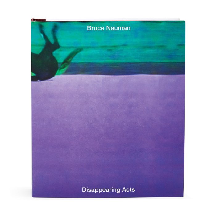 Bruce Nauman: Disappearing Acts – Hardcover