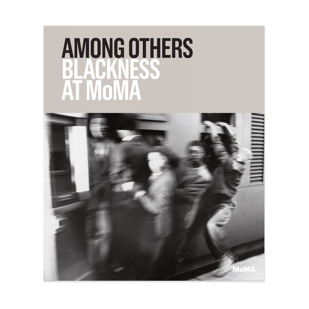 Among Others: Blackness at MoMA – Hardcover