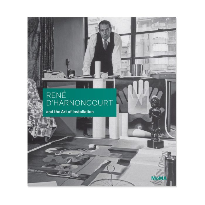 René d’Harnoncourt and the Art of Installation – Hardcover