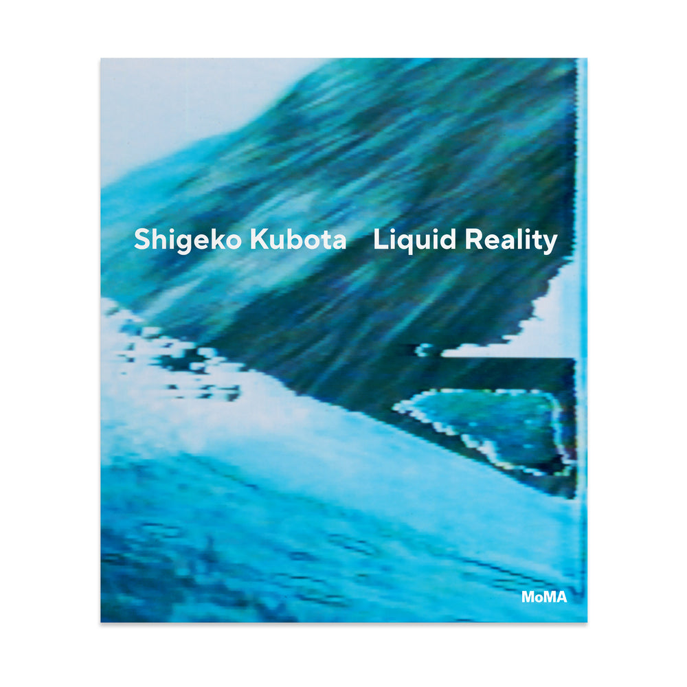 Shigeko Kubota: Liquid Reality – Hardcover