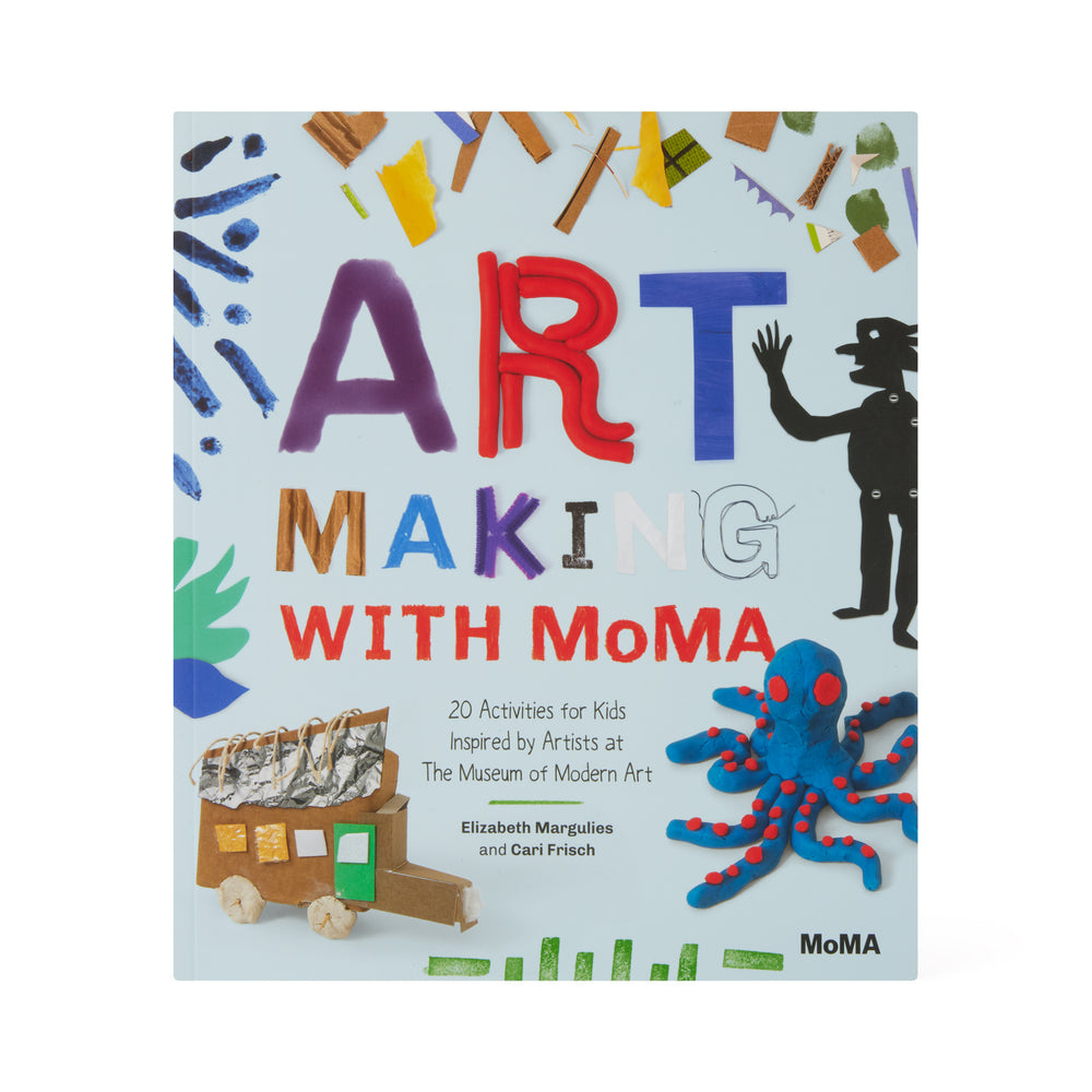 Art Making with MoMA: 20 Activities for Kids Inspired by Artists at The Museum of Modern Art – Paperback